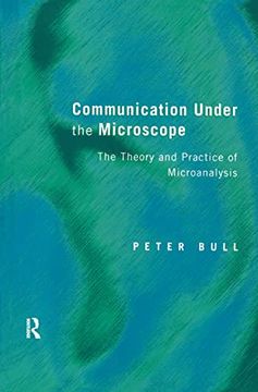 portada Communication Under the Microscope: The Theory and Practice of Microanalysis (en Inglés)