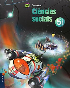 portada Ciències Socials 5è Primària Superpixèpolis la (Projecte Superpixèpolis) - 9788447927869 (in Catalá)