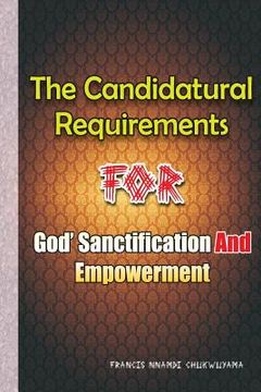 portada Candidatural requirements for God's sanctification and empowerment (en Inglés)