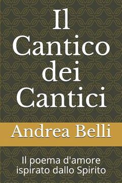 portada Il Cantico Dei Cantici: Il Poema d'Amore Ispirato Dallo Spirito (en Italiano)