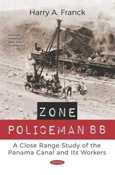 portada Zone Policeman 88: A Close Range Study of the Panama Canal and its Workers (en Inglés)