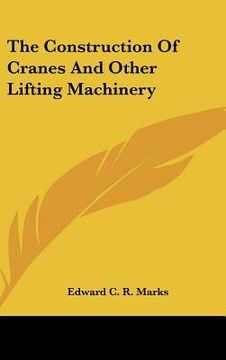 portada the construction of cranes and other lifting machinery (en Inglés)