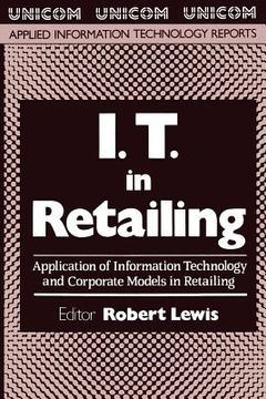 portada I.T. in Retailing: Application of Information Technology and Corporate Models in Retailing (en Inglés)