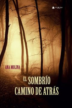 portada El Sombrío Camino de Atrás (in Spanish)