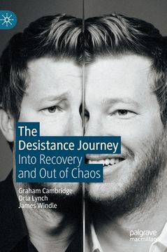 portada The Desistance Journey: Into Recovery and Out of Chaos (en Inglés)