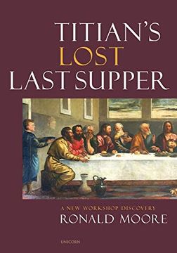 portada Titian's Lost Last Supper: A New Workshop Discovery (in English)