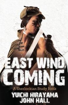 portada East Wind Coming - A Sherlockian Study Book (en Inglés)