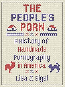 portada The People'S Porn: A History of Handmade Pornography in America 