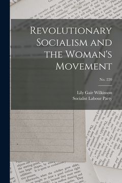 portada Revolutionary Socialism and the Woman's Movement; no. 220 (en Inglés)