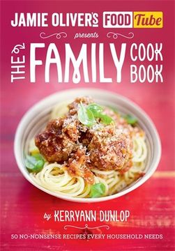 portada Jamie's Food Tube: The Family Cookbook (Jamie Olivers Food Tube) (in English)