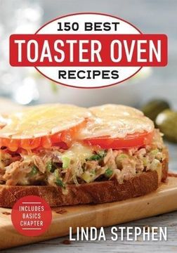 portada 150 Best Toaster Oven Recipes 
