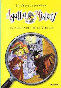 portada Agatha Mistery 7: La Corona de oro de Venecia - Sir Steve Stevenson - Libro Físico (in Spanish)