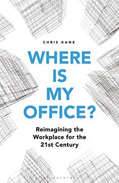 portada Where is my Office? Reimagining the Workplace for the 21St Century (en Inglés)