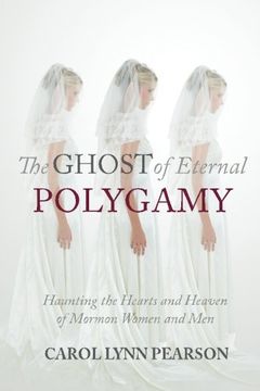 portada The Ghost of Eternal Polygamy: Haunting the Hearts and Heaven of Mormon Women and Men
