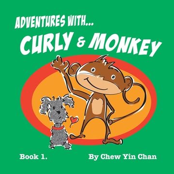 portada Adventures with Curly and Monkey: Book 1 (en Inglés)