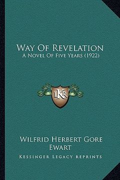 portada way of revelation: a novel of five years (1922) (en Inglés)