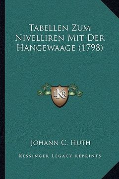portada Tabellen Zum Nivelliren Mit Der Hangewaage (1798) (en Alemán)