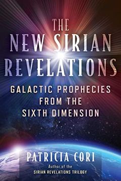 portada The new Sirian Revelations: Galactic Prophecies From the Sixth Dimension (en Inglés)