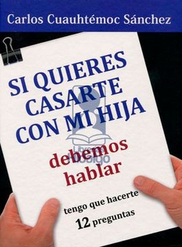 portada Si Quieres Casarte con mi Hija, Debemos Hablar (in Spanish)