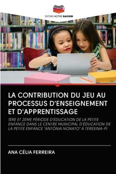 portada La Contribution Du Jeu Au Processus d'Enseignement Et d'Apprentissage (in French)