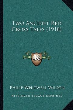 portada two ancient red cross tales (1918) (en Inglés)