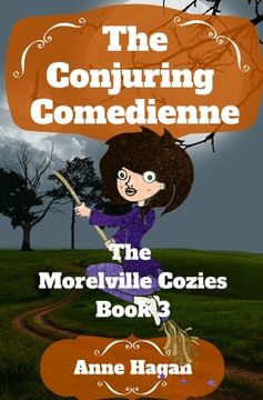 portada The Conjuring Comedienne: The Morelville Cozies - Book 3