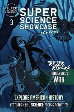 portada Thunderbird's War: Cuyahoga River Riders (Super Science Showcase Stories #3) (en Inglés)