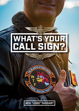 portada What'S Your Call Sign? The Hilarious Stories Behind a Naval Aviation Tradition (en Inglés)