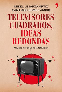 portada televisores cuadrados, ideas redondas (in Spanish)