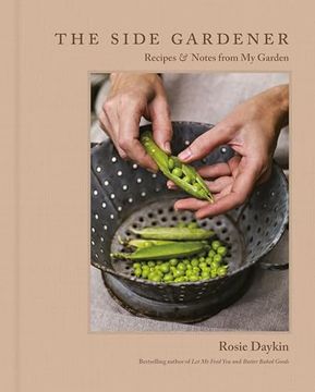 portada The Side Gardener: Recipes & Notes From my Garden (in English)