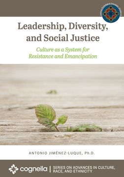portada Leadership, Diversity, and Social Justice: Culture as a System for Resistance and Emancipation (en Inglés)