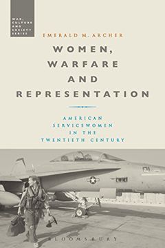 portada Women, Warfare and Representation: American Servicewomen in the Twentieth Century (War, Culture and Society) 