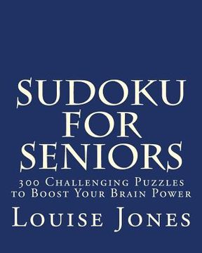 portada Sudoku for Seniors: 300 Challenging Puzzles to Boost Your Brain Power (en Inglés)