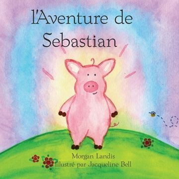 portada l'Aventure de Sebastian: The Adventure of Sebastian (en Francés)