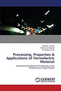 portada Processing, Properties & Applications of Ferroelectric Material
