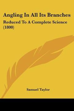 portada angling in all its branches: reduced to a complete science (1800) (in English)