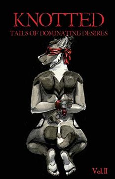portada Knotted: Tails of Dominating Desires (en Inglés)