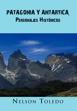 portada Patagonia y Antartica, Personajes Historicos