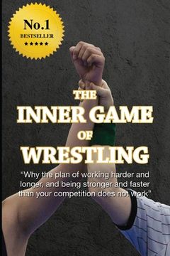 portada The Inner Game of Wrestling (in English)