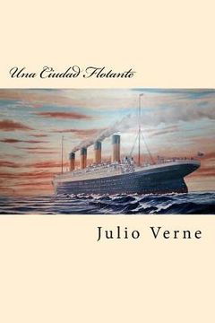 portada Una Ciudad Flotante (in Spanish)