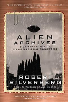 portada Alien Archives: Eighteen Stories of Extraterrestrial Encounters (en Inglés)