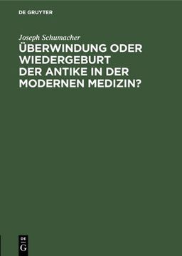 portada Überwindung Oder Wiedergeburt der Antike in der Modernen Medizin? (in German)
