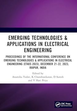 portada Emerging Technologies & Applications in Electrical Engineering: Proceedings of the International Conference on Emerging Technologies & Applications in. December 21-22, 2023, Raipur, India (en Inglés)