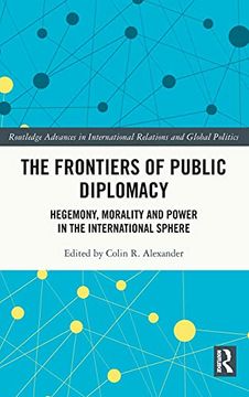 portada The Frontiers of Public Diplomacy (Routledge Advances in International Relations and Global Politics) (en Inglés)