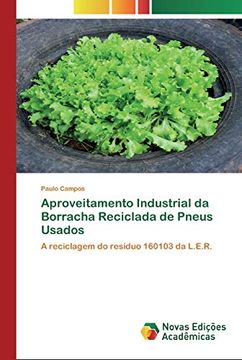 portada Aproveitamento Industrial da Borracha Reciclada de Pneus Usados: A Reciclagem do Resíduo 160103 da L. E. Re