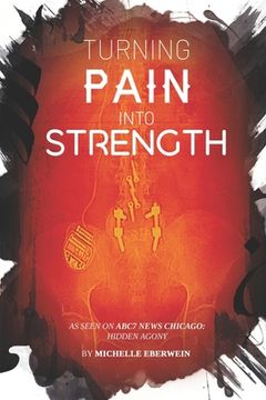 portada Turning Pain Into Strength: I made Pain my driving force.