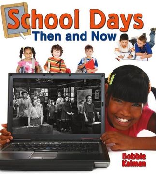 portada School Days Then and Now (From Olden Days to Modern Ways in Your Community)
