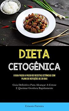 portada Dieta Cetogênica: O Guia Passo a Passo de Receitas Cetônicas com Plano de Refeições de 30 Dias (en Portugués)