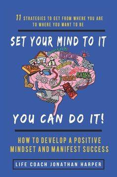 portada Set Your Mind To It You Can Do It!