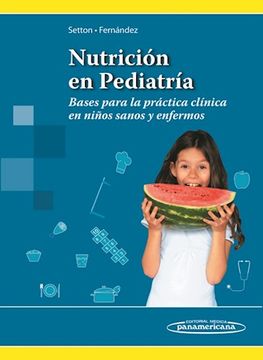 portada Nutrición en Pediatría. Bases Para la Práctica Clínica en Niños Sanos y Enfermos (in Spanish)